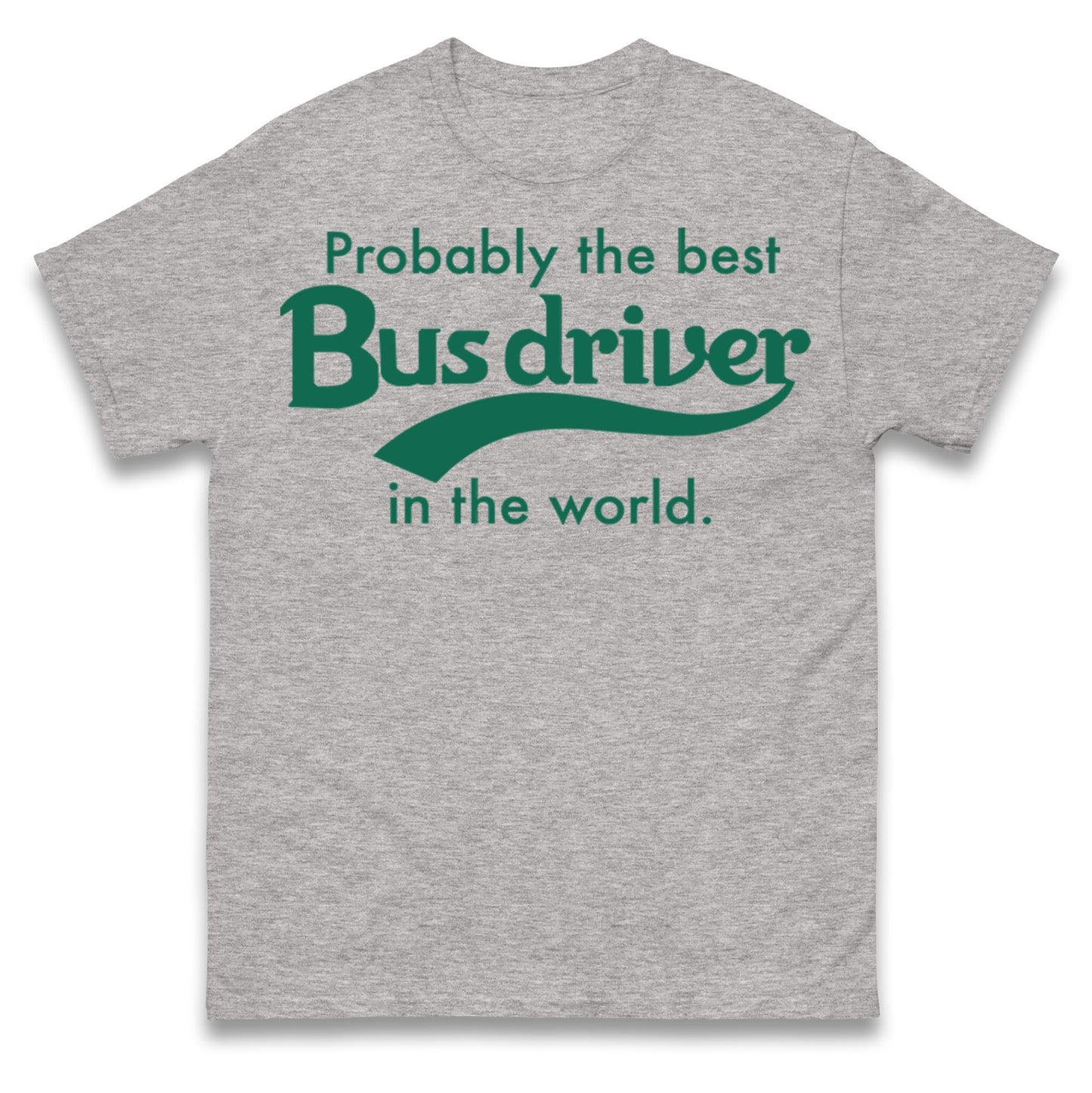 Bus Drivers T Shirt