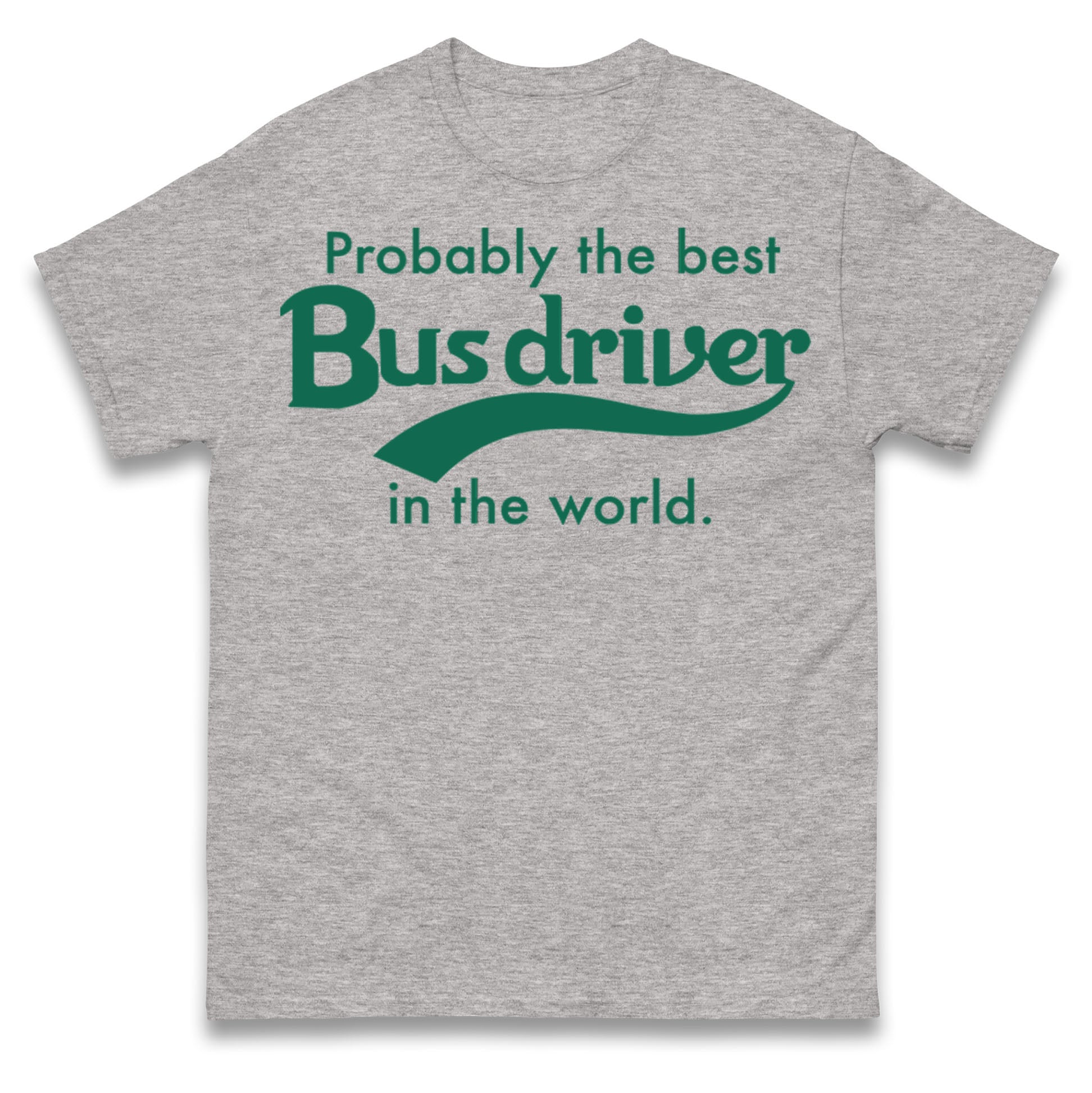 Bus Drivers T Shirt