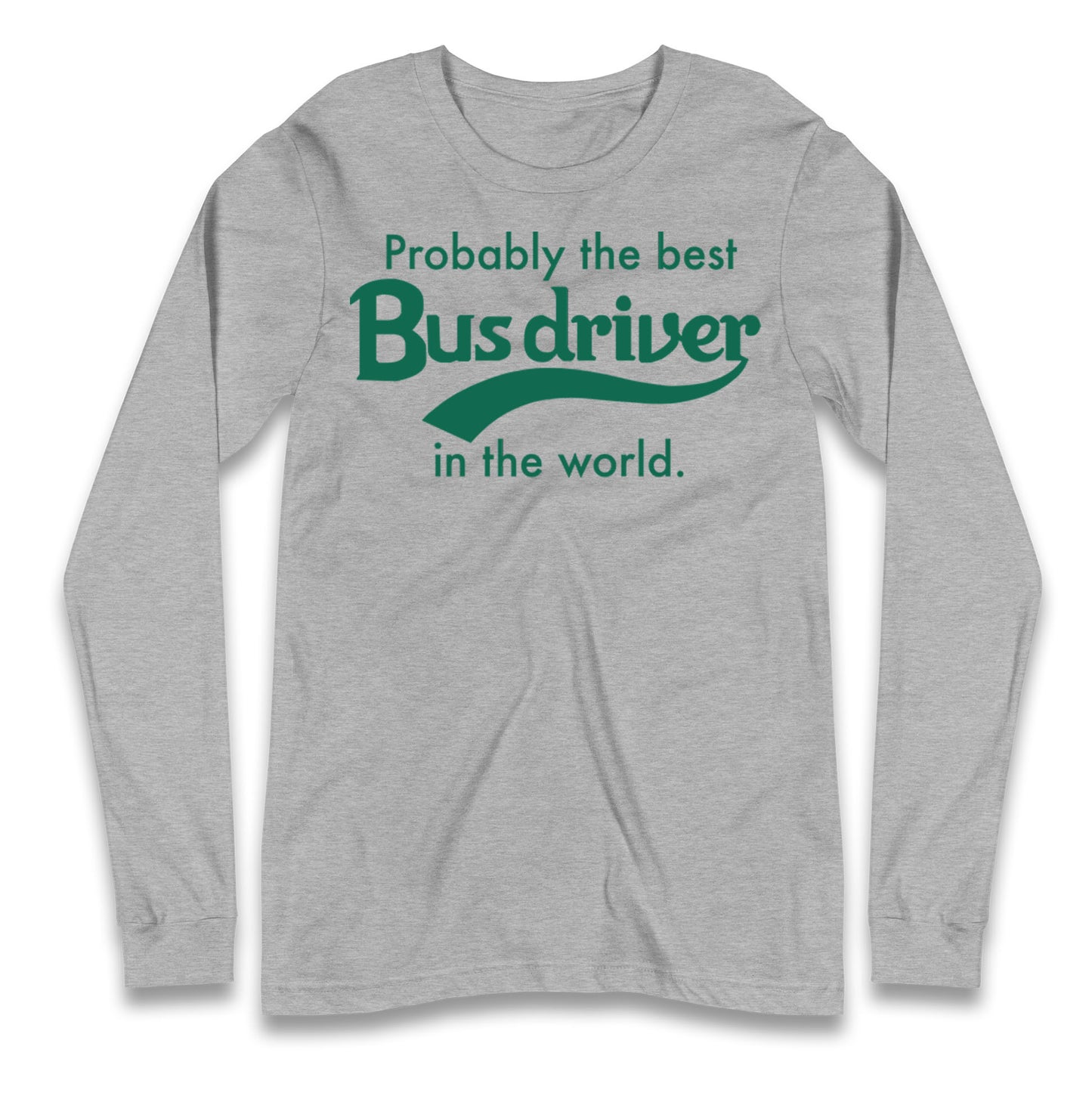 Bus Drivers Longsleeve T Shirt