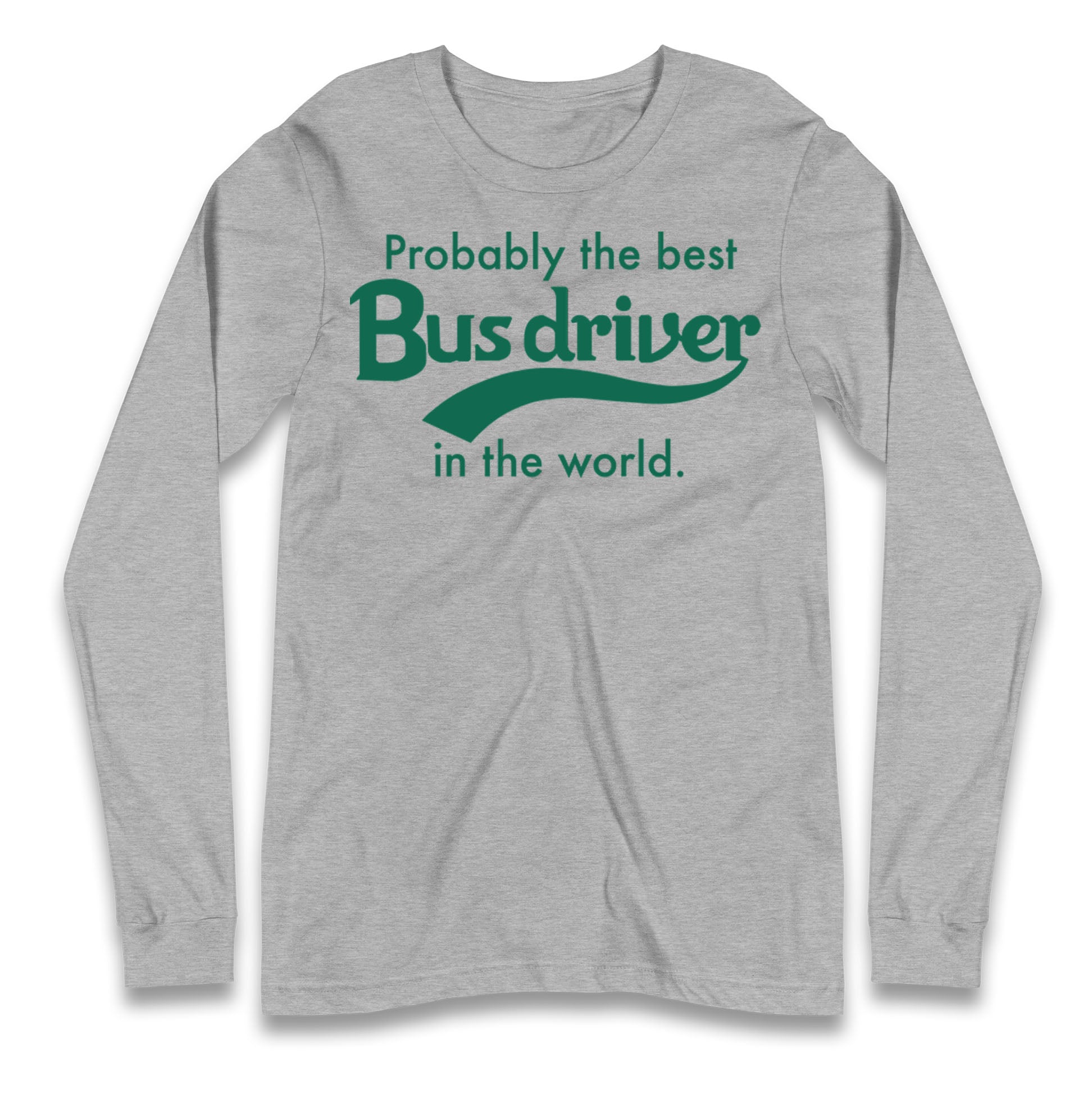 Bus Drivers Longsleeve T Shirt