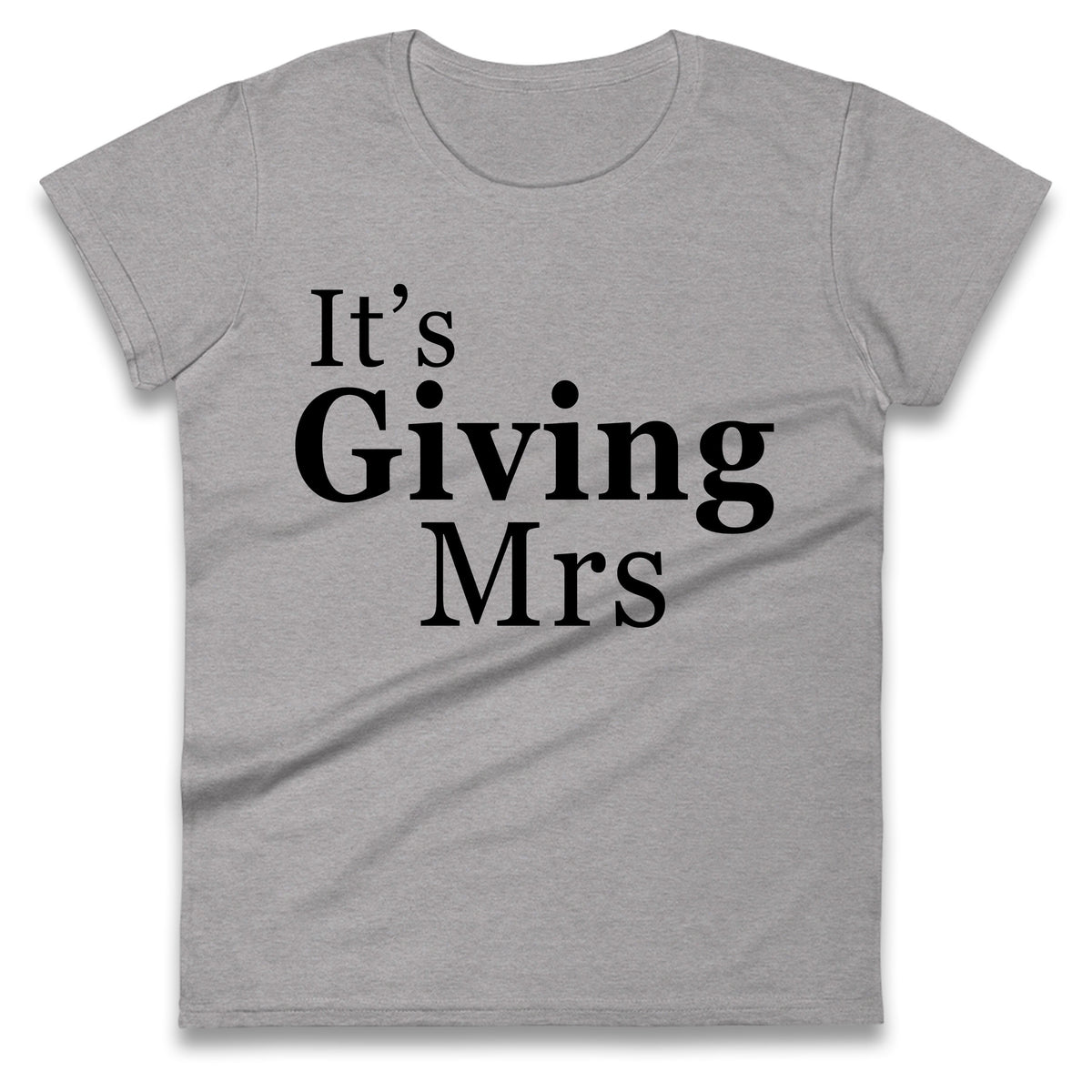 It’s Giving Mrs Ladies T Shirt
