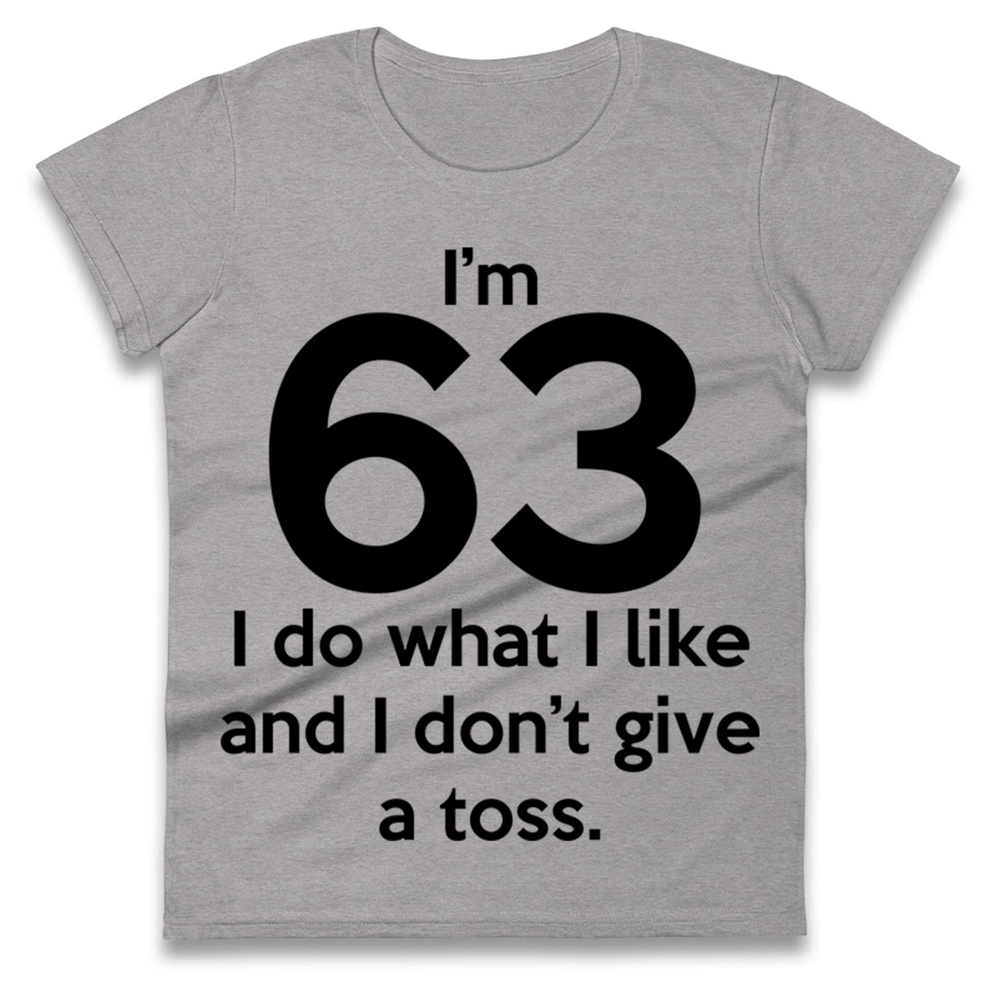 63rd Birthday Ladies T Shirt