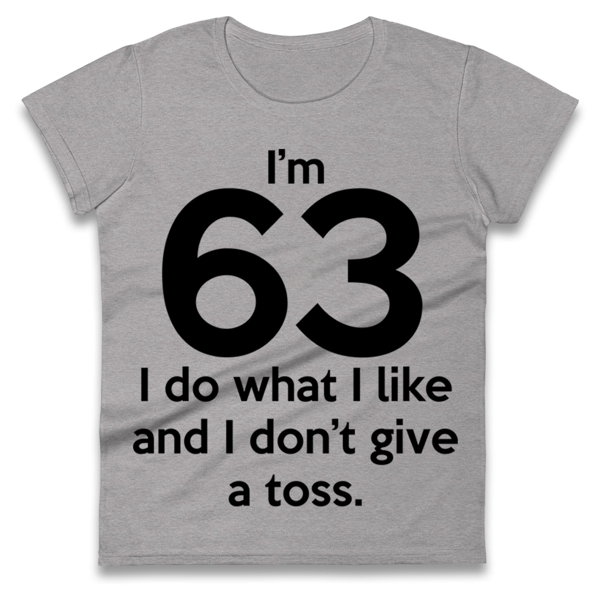 63rd Birthday Ladies T Shirt