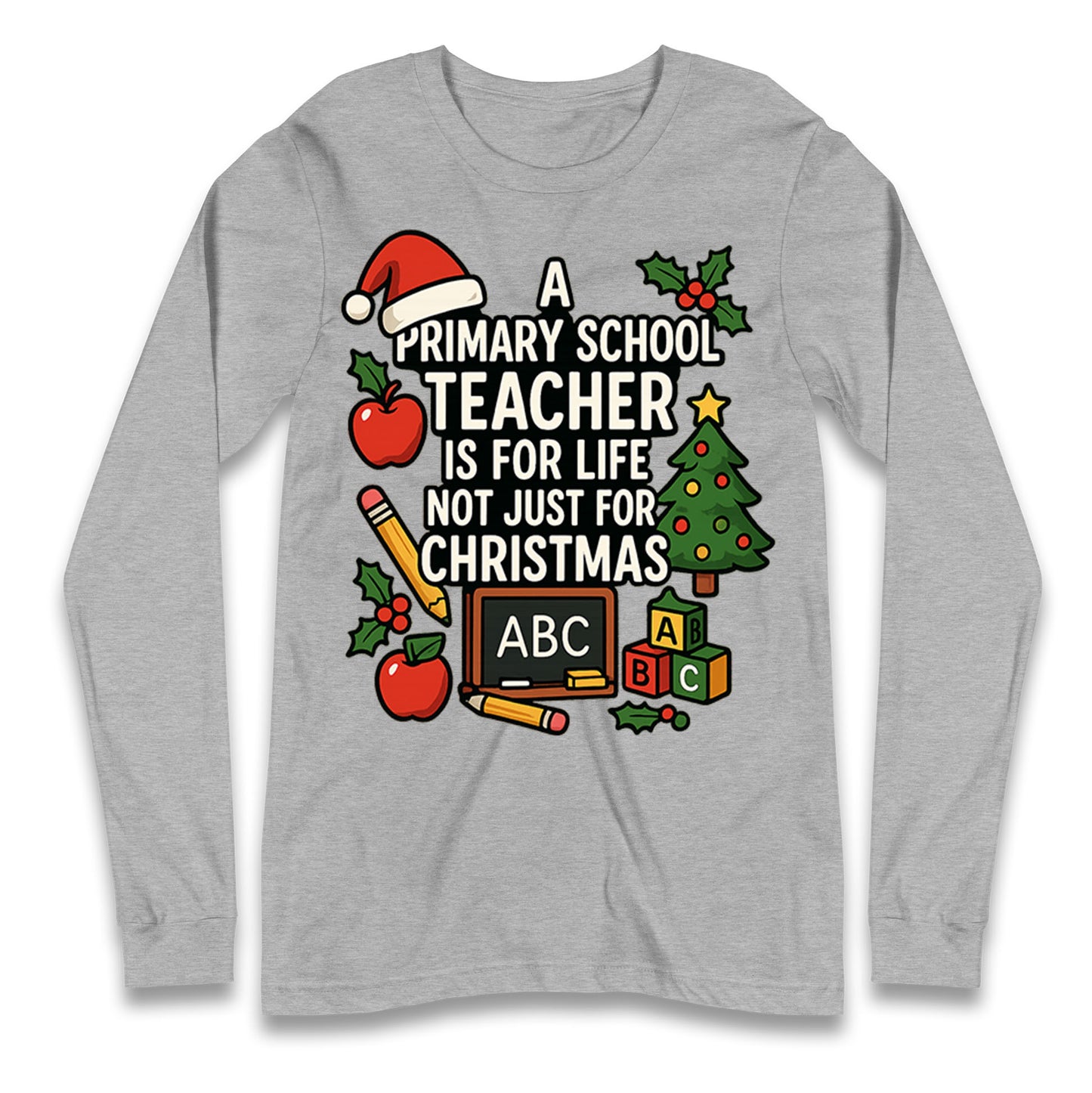 Primary School Teacher Christmas Longsleeve T Shirt