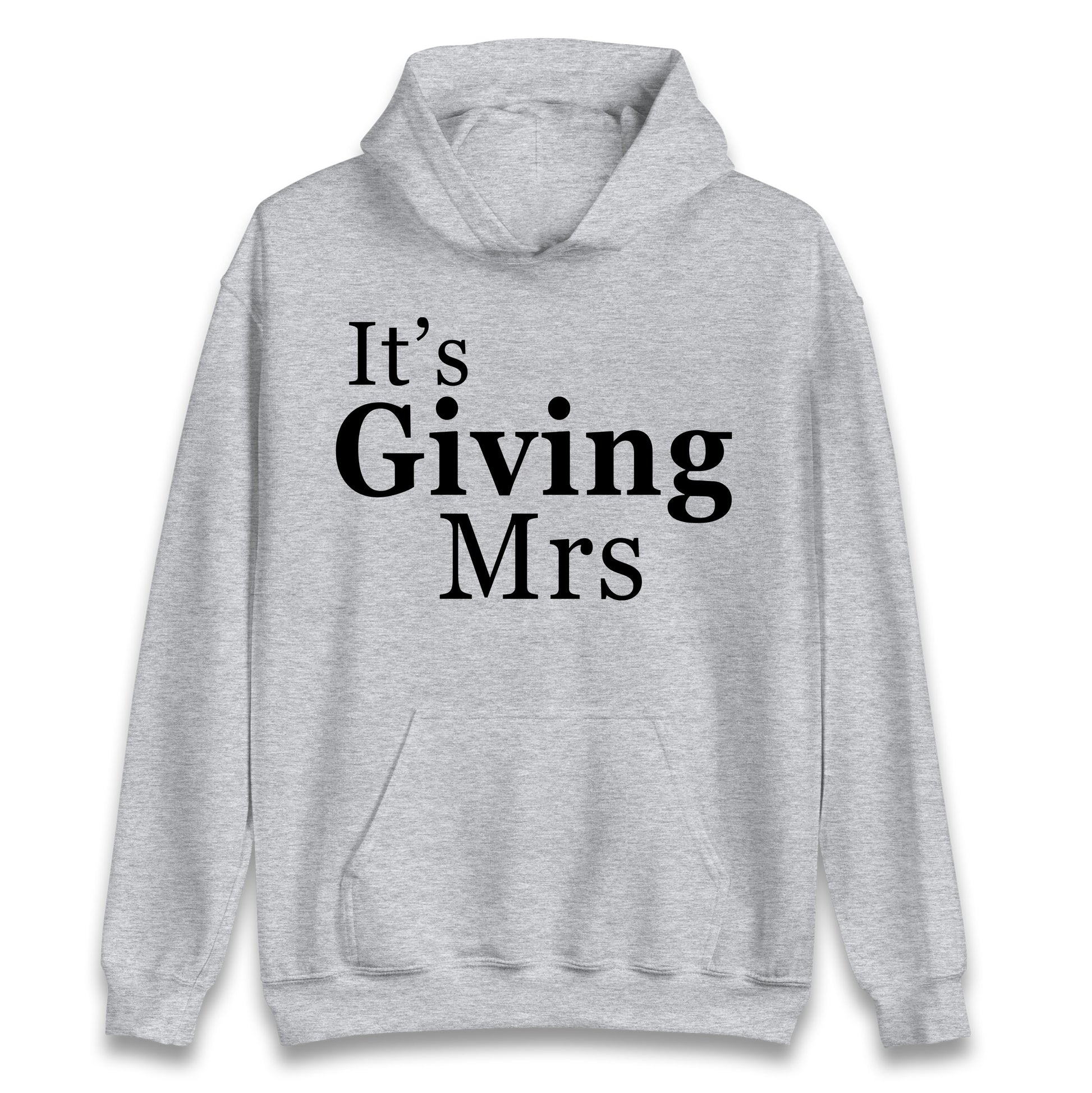 It’s Giving Mrs Hoodie