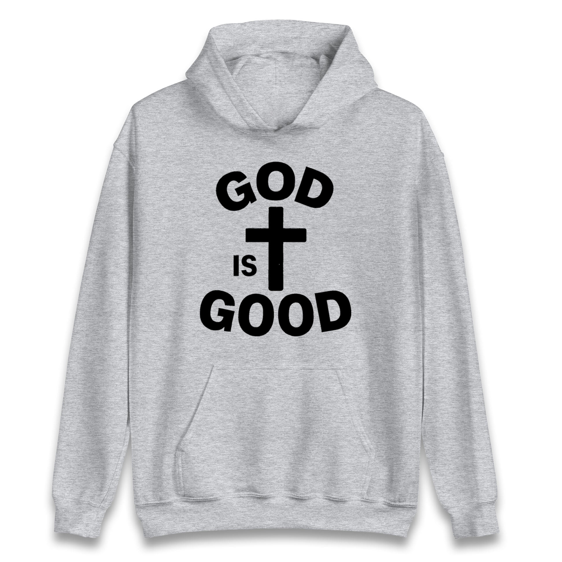 God Is Good Hoodie