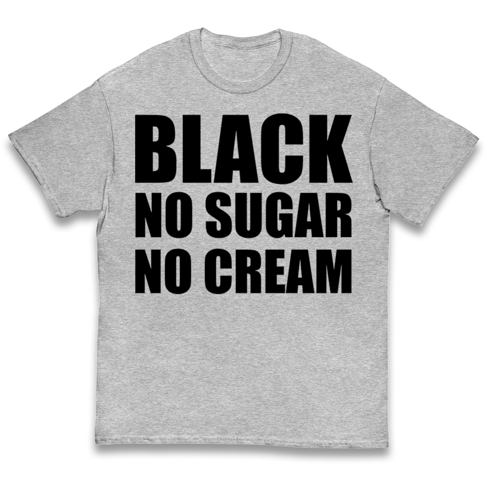 Black No Sugar No Cream Kids T Shirt