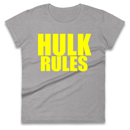 Hulk Rules Ladies T Shirt