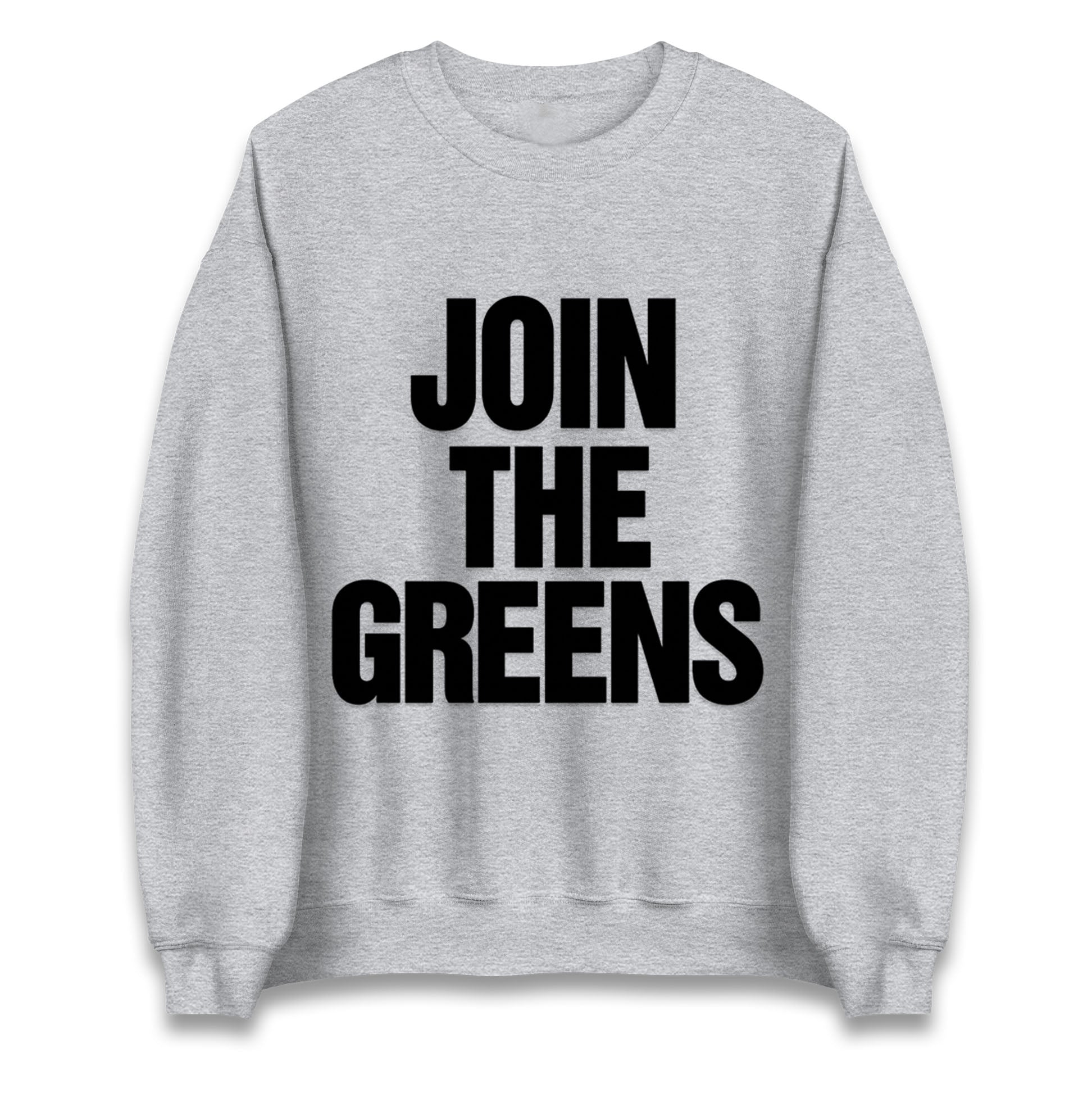 Green Party Join The Greens Jumper
