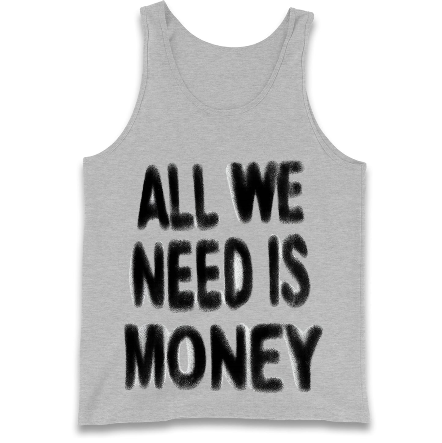 All We Need is Money Tank Top