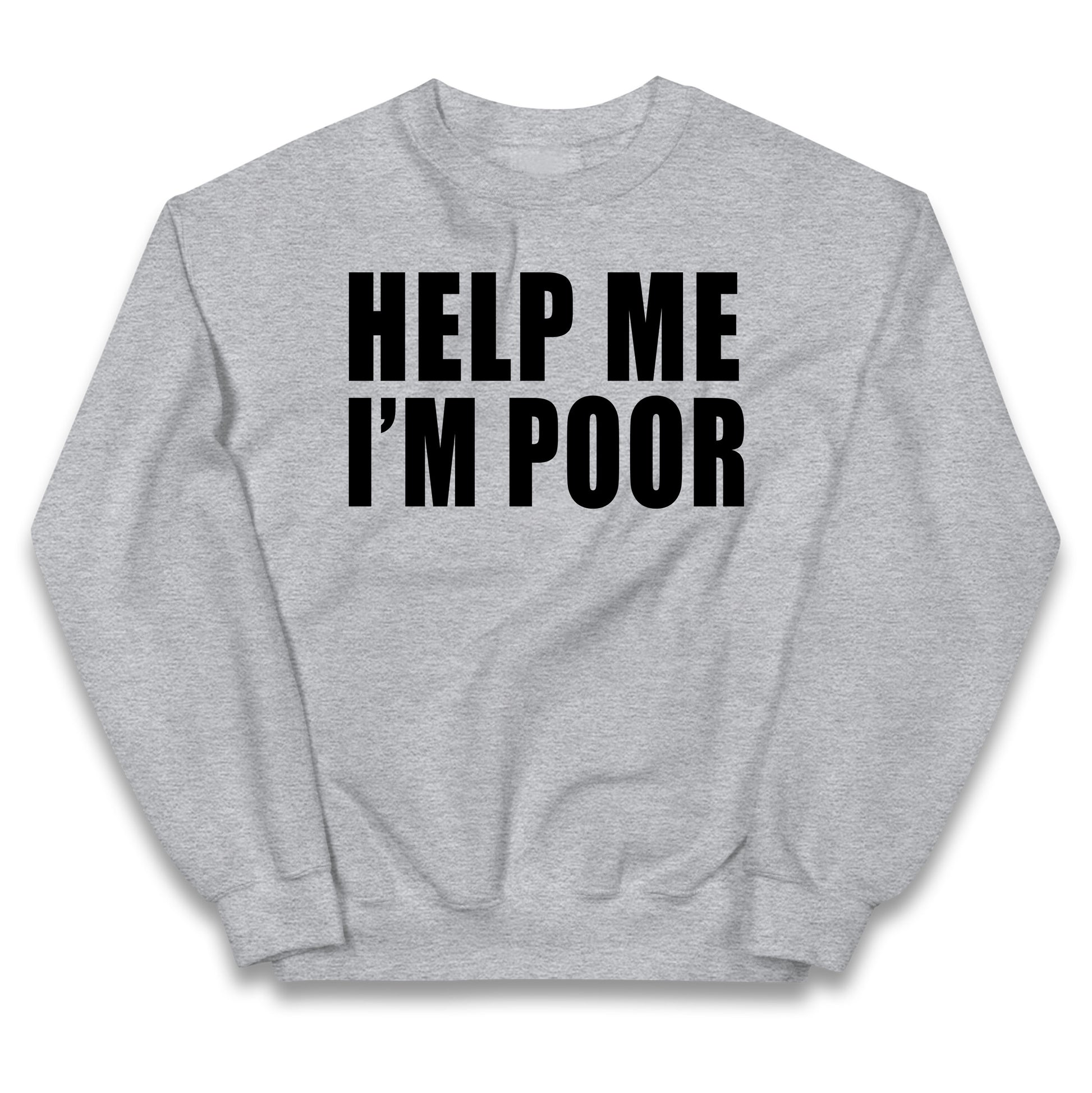 Help Me I’m Poor Kids Jumper
