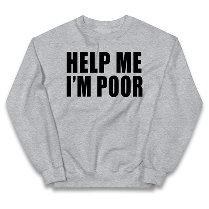 Help Me I’m Poor Kids Jumper