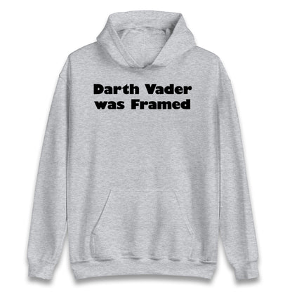Darth Vader Was Framed 2004 Hoodie