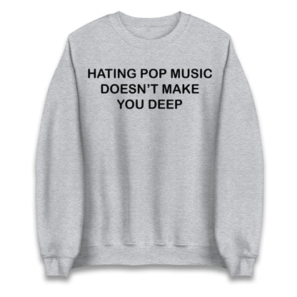 Hating Pop Music Doesn’t Make You Deep Jumper