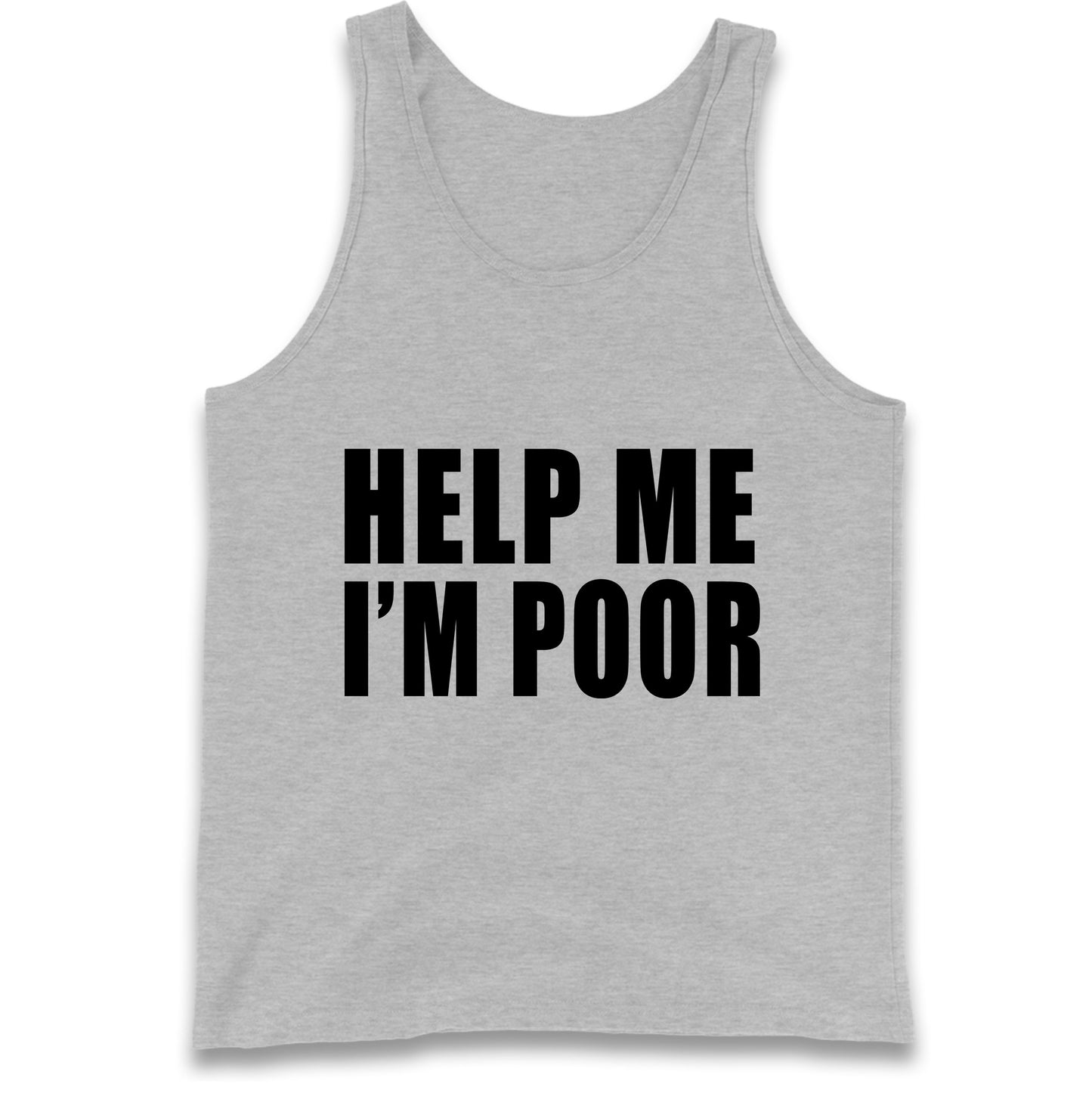 Help Me I’m Poor Tank Top