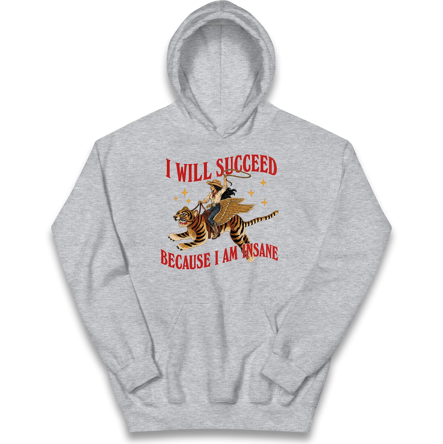 I Will Succeed Because I Am Insane Cowgirl Tiger Kids Hoodie