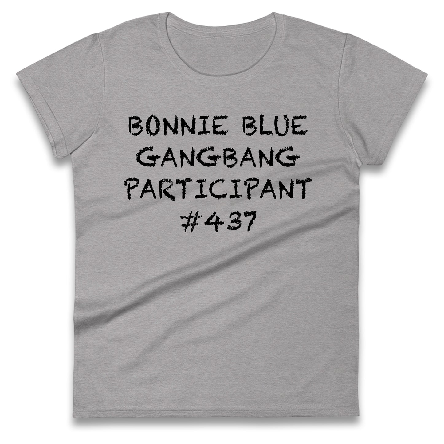 Bonnie Blue Gangbang Participant Ladies T Shirt
