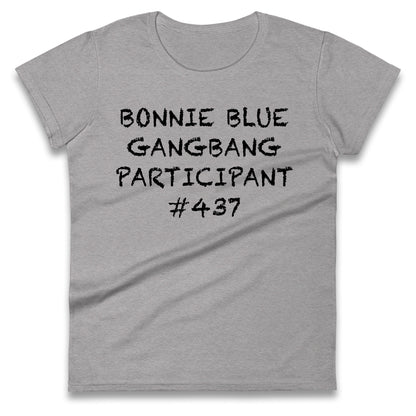 Bonnie Blue Gangbang Participant Ladies T Shirt
