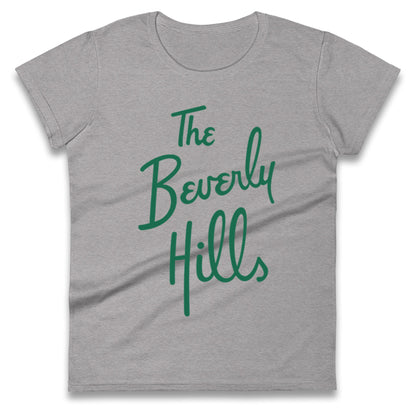 The Beverly Hills Ladies T Shirt 