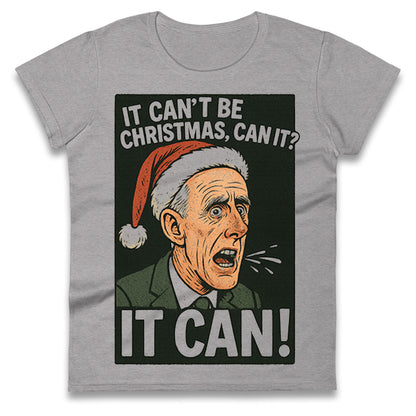 Mick McCarthy It Can Christmas Ladies T Shirt