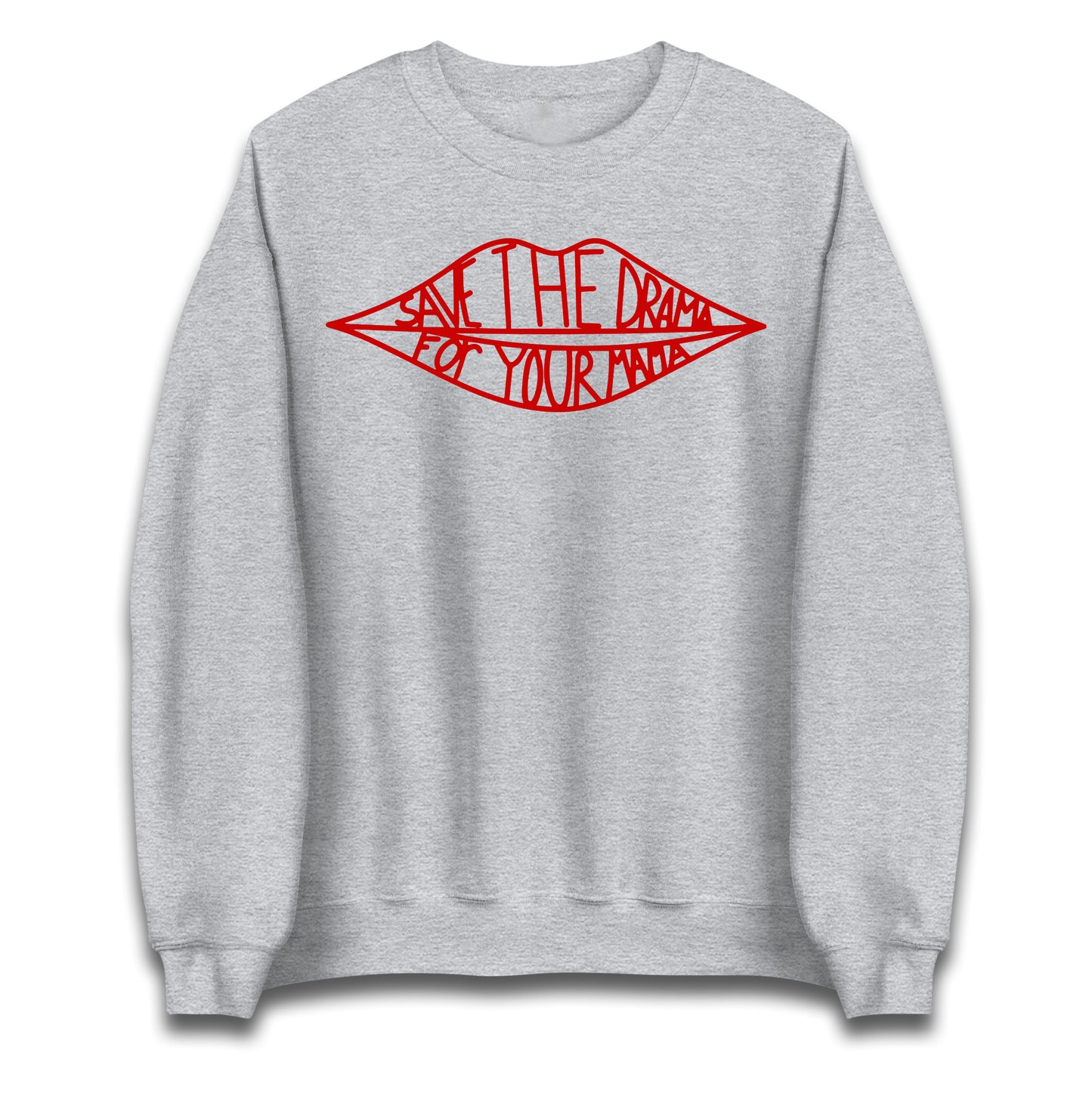 Save The Drama For Your Mama Jumper