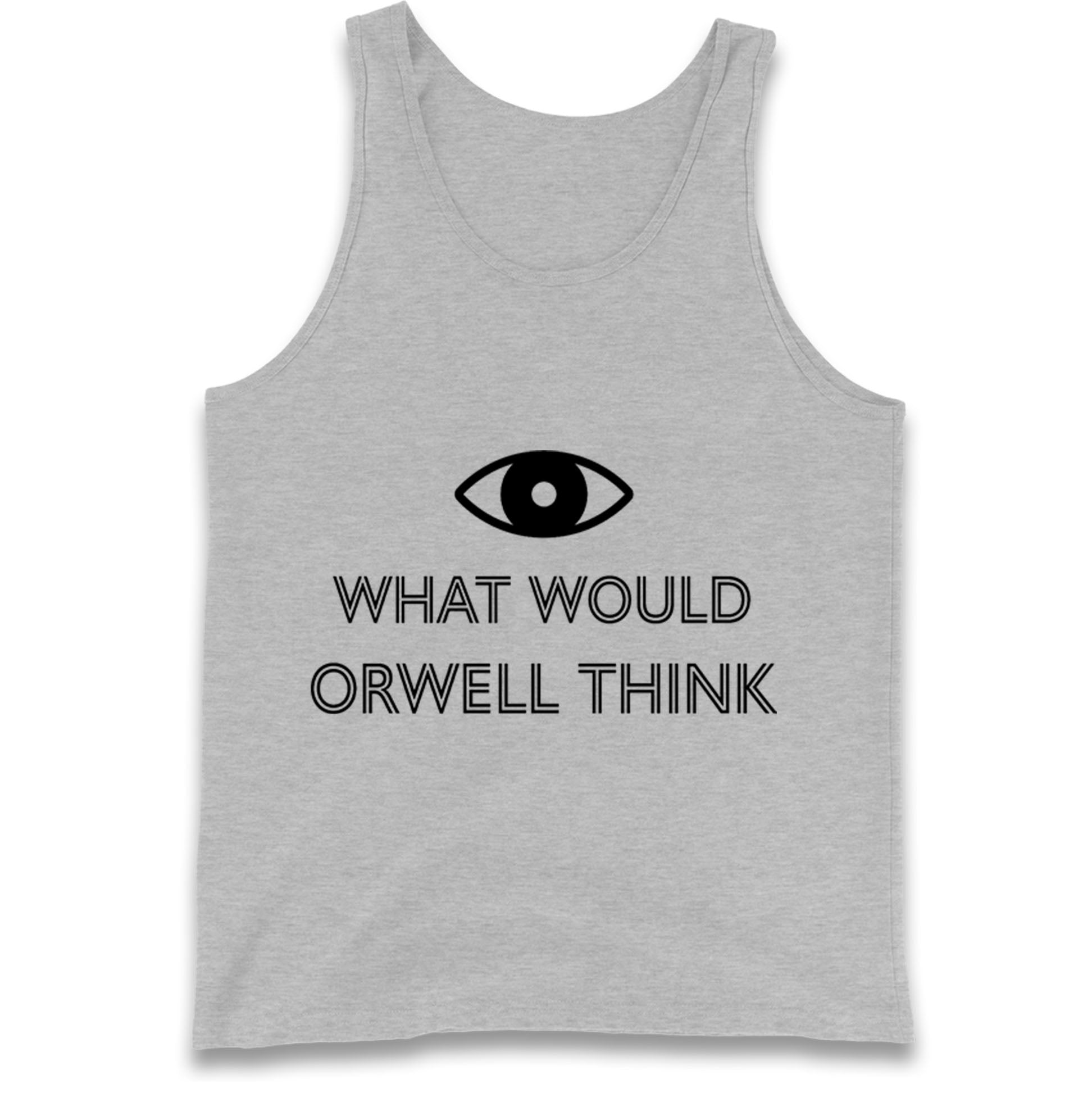 What Would Orwell Think Tank Top