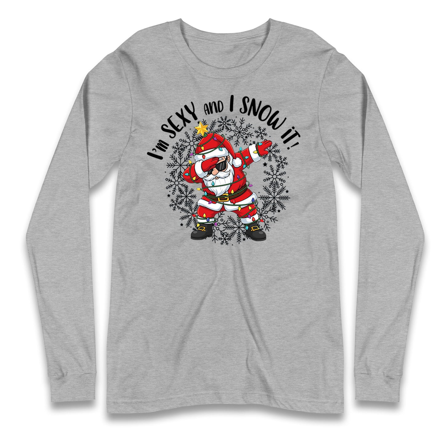 I Snow It Christmas Longsleeve T Shirt