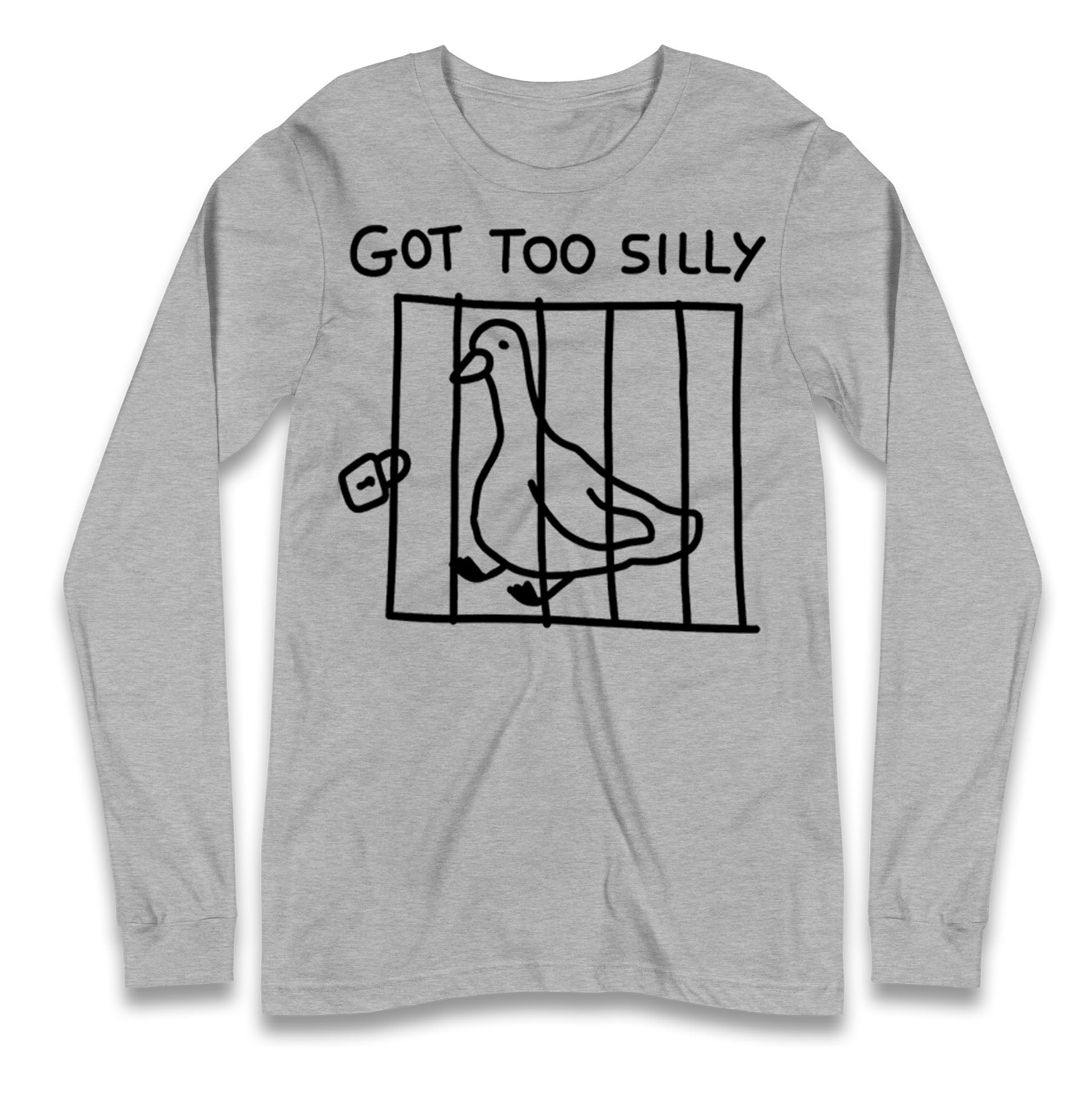 Silly Goose Longsleeve T Shirt