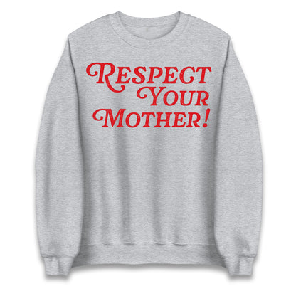Respect Your Mother Jumper