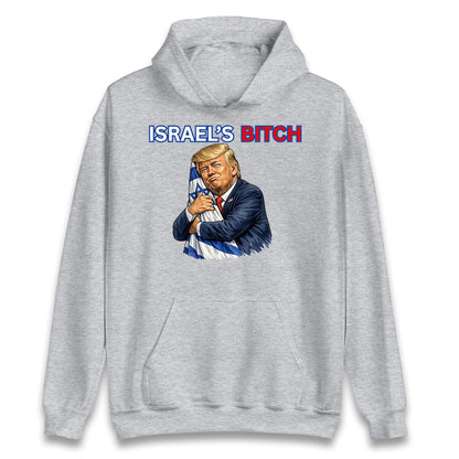 Donald Trump Israel's Bitch Hoodie