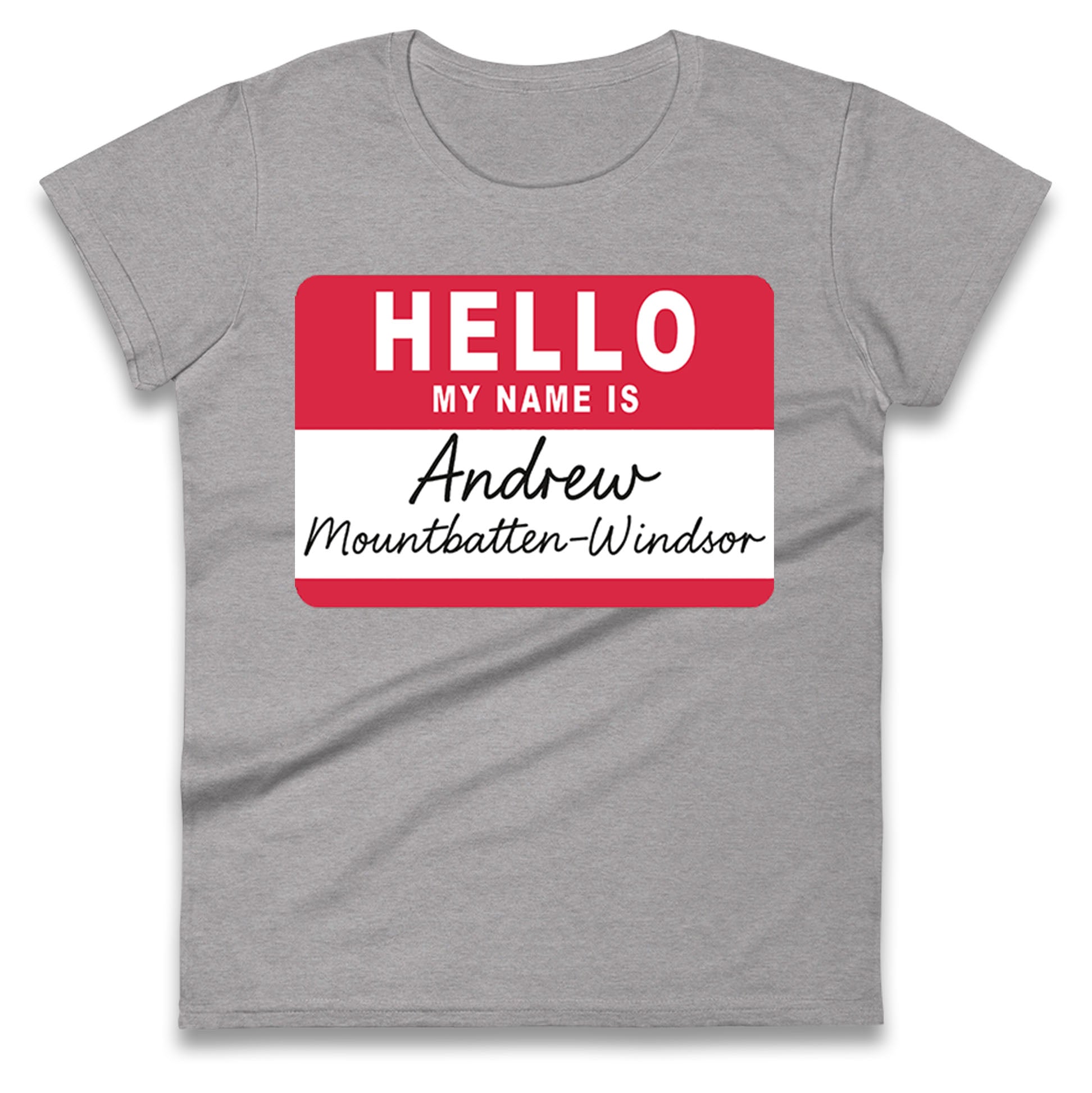Andrew Mountbatten Windsor Ladies T Shirt