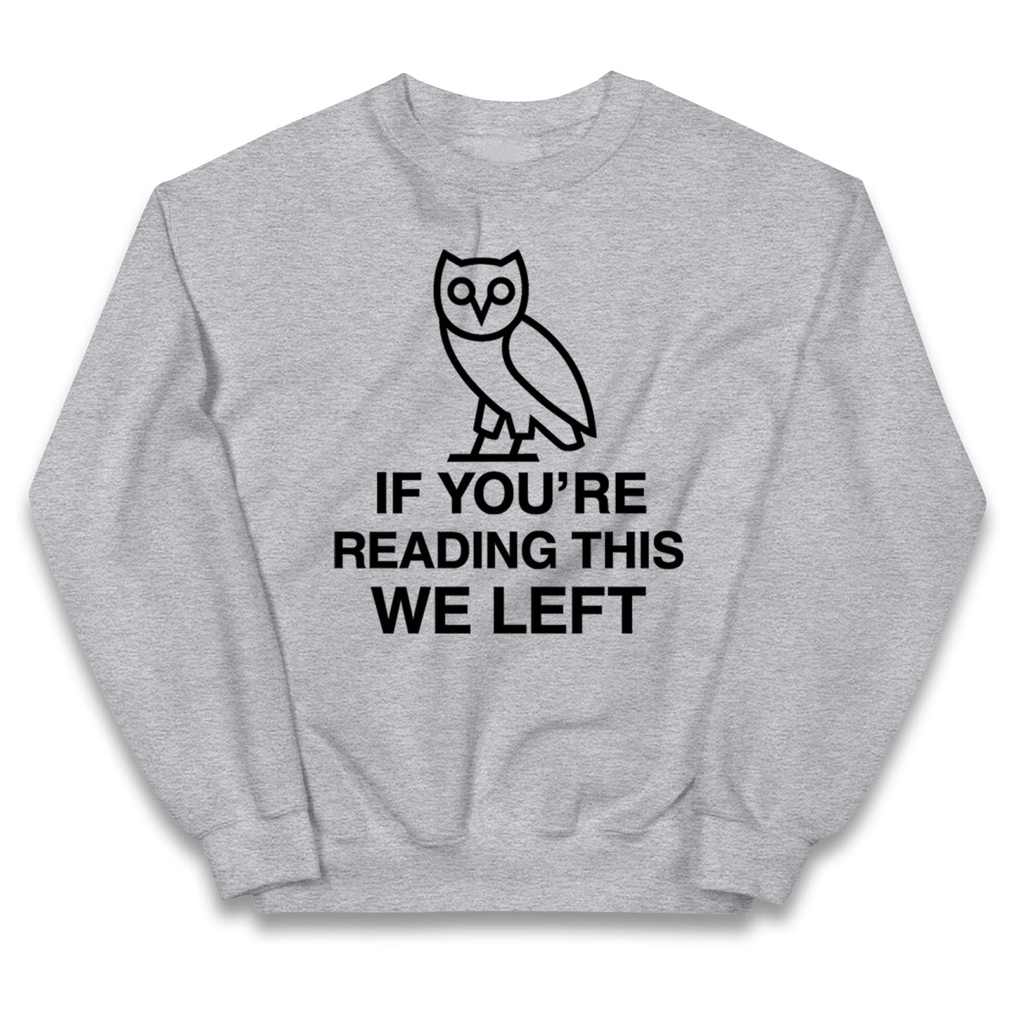 If You're Reading This We Left Kids Jumper