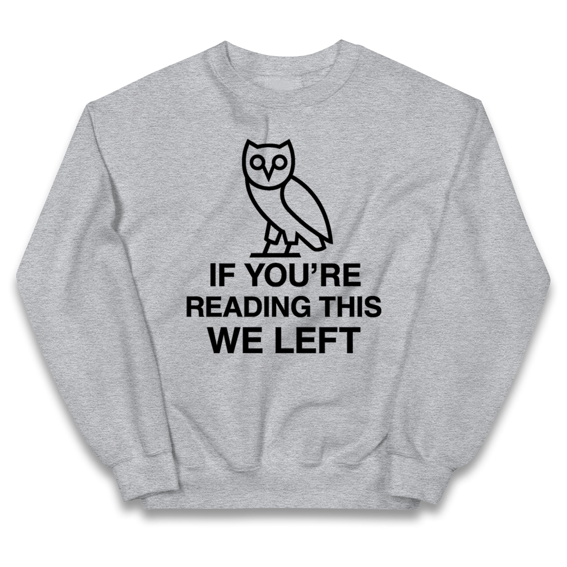 If You're Reading This We Left Kids Jumper