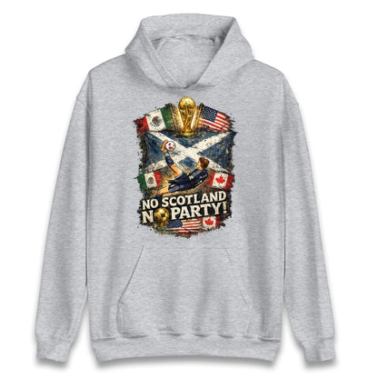 No Scotland No Party World Cup 2026 Hoodie