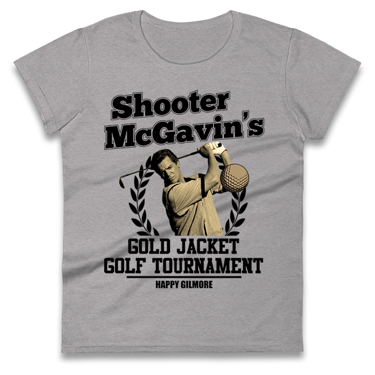 Mcgavin Happy Gilmore Ladies T Shirt 
