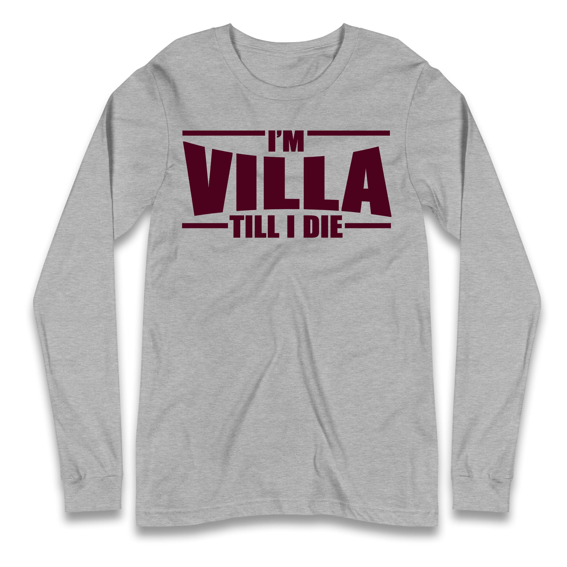 I’m Villa Till I Die Longsleeve T Shirt