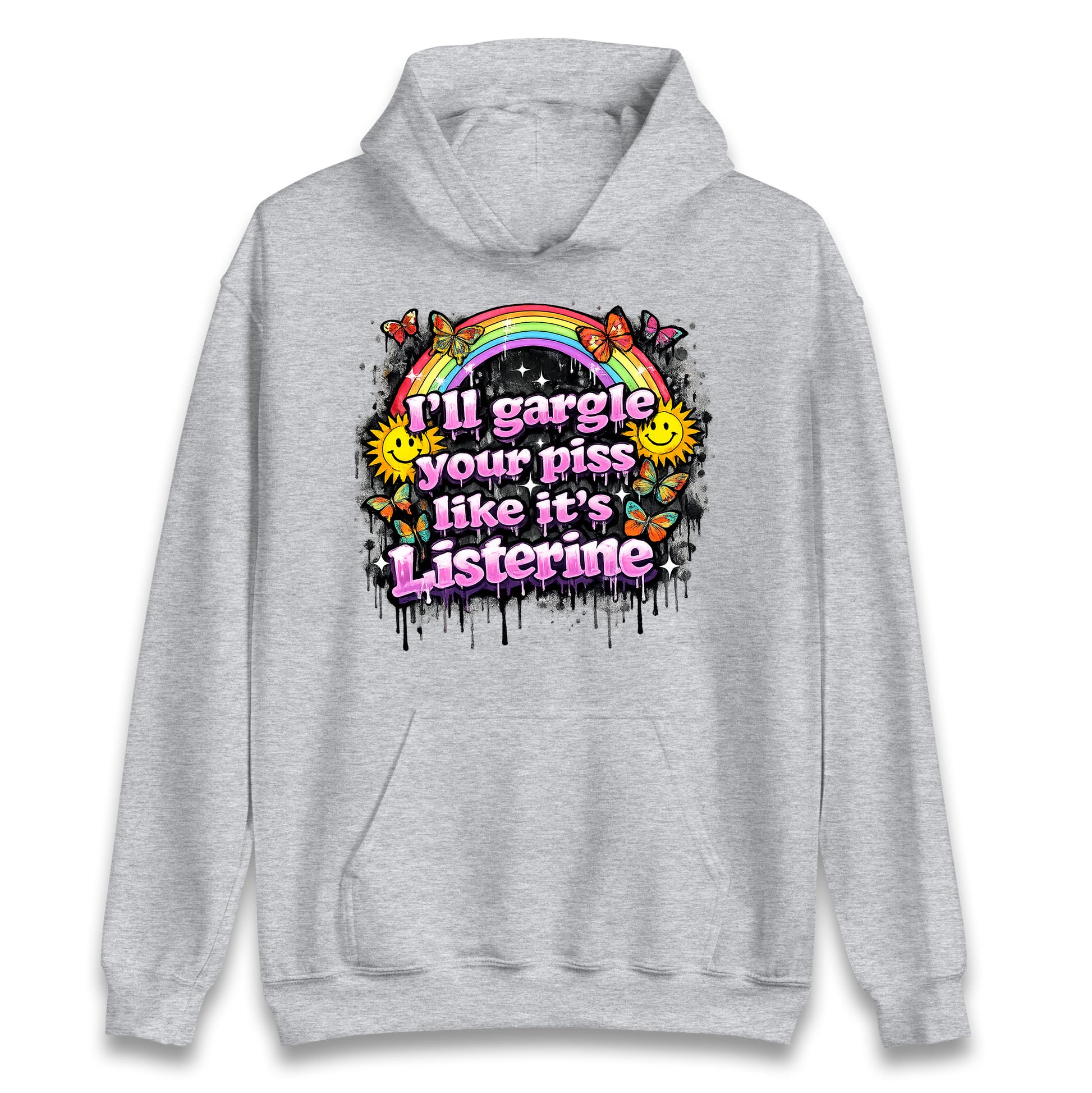 I'll Gargle Your Piss Like It's Listerine Hoodie