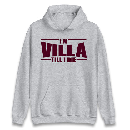 I’m Villa Till I Die Hoodie