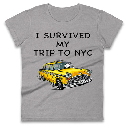 I Survived My Trip To NYC Yellow Taxi Ladies T Shirt
