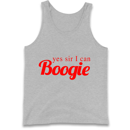 Yes Sir I Can Boogie Tank Top