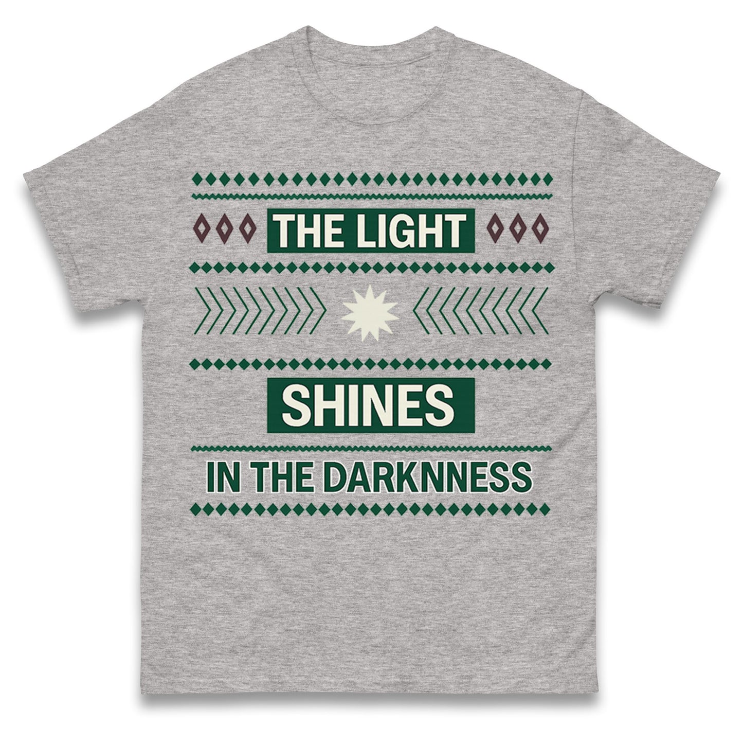 The Light Shines in the Darkness T Shirt