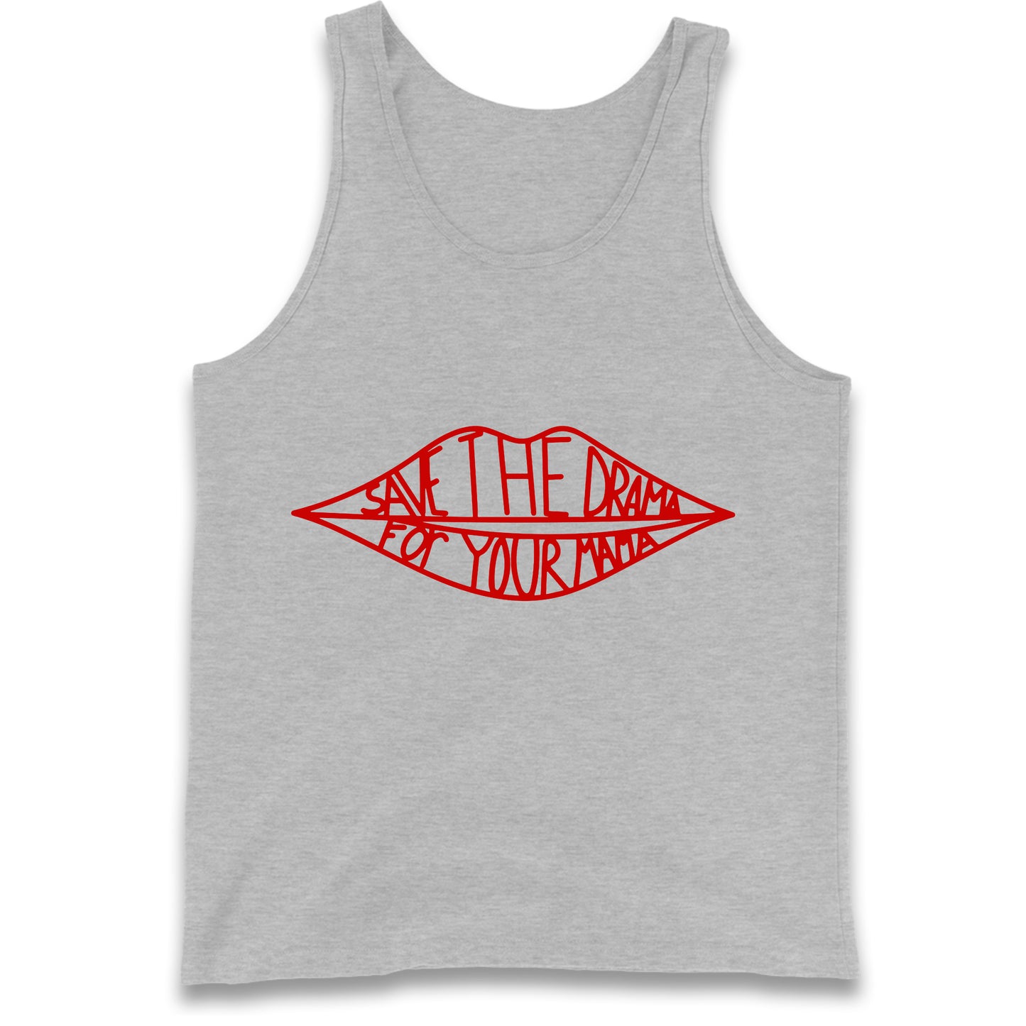 Save The Drama For Your Mama Tank Top