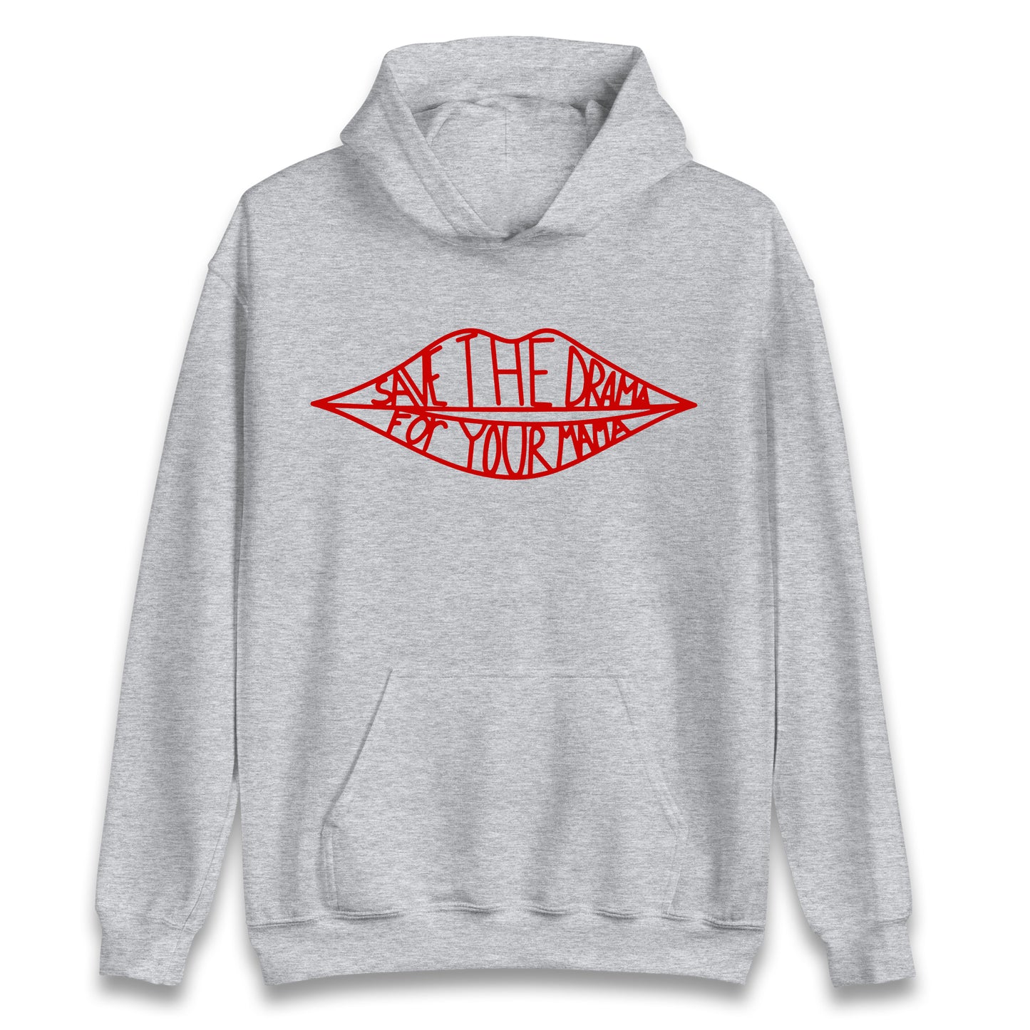 Save The Drama For Your Mama Hoodie 