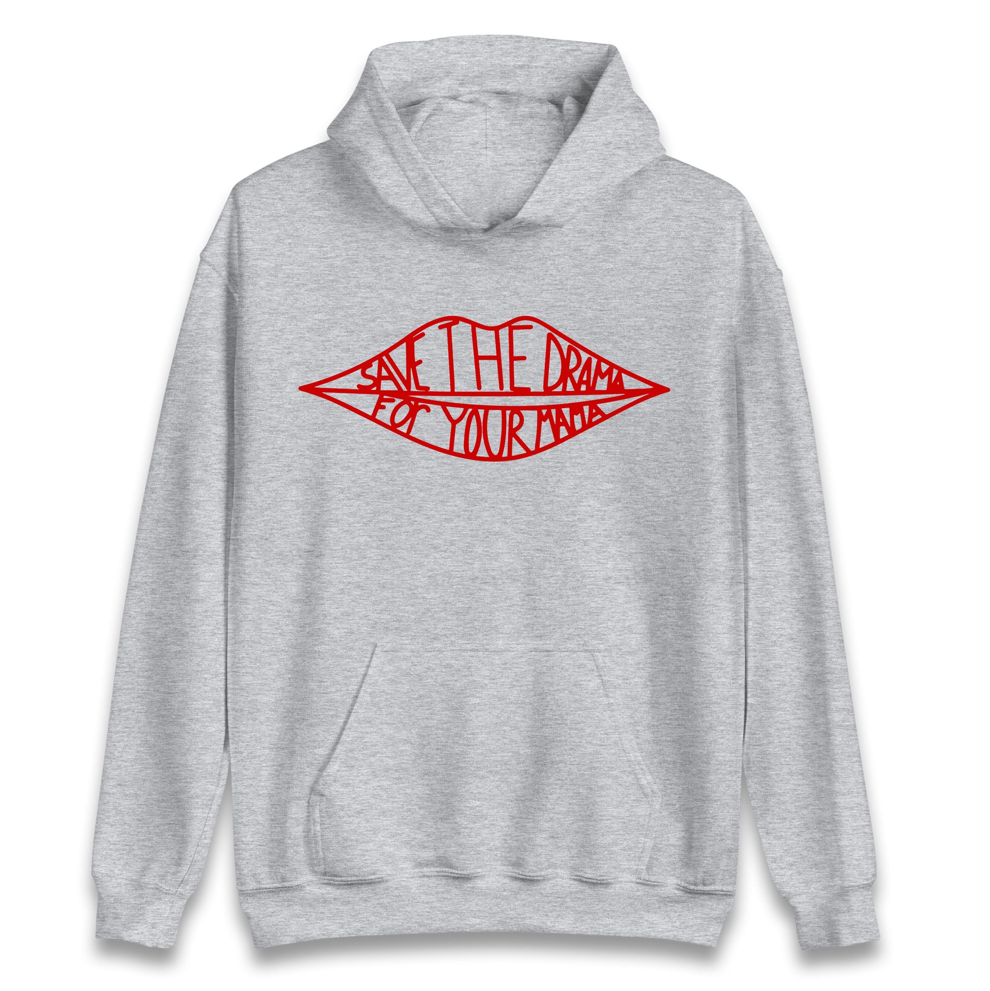 Save The Drama For Your Mama Hoodie 