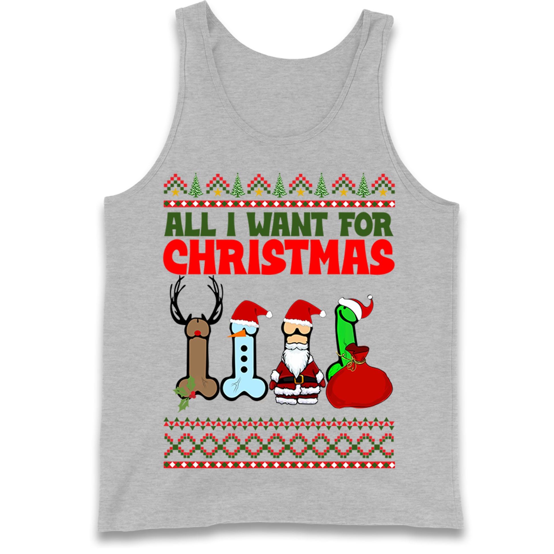 All I Want For Christmas Funny Tank Top