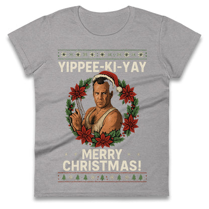 Yippee-Ki-Yay Die Hard Ladies T Shirt