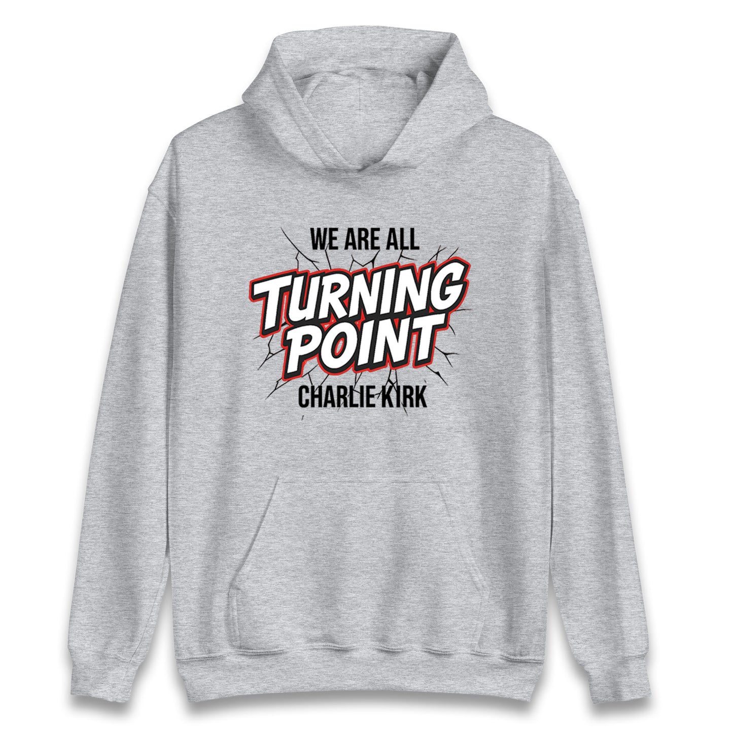 Turning Point Charlie Kirk Hoodie