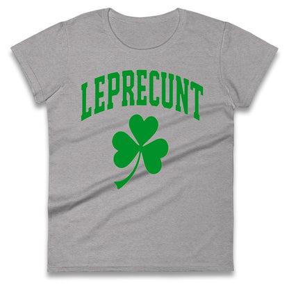 Leprecunt St Patricks Day Ladies T Shirt
