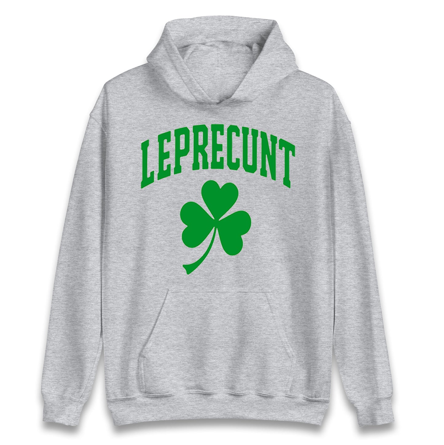 Leprecunt St Patricks Day Hoodie