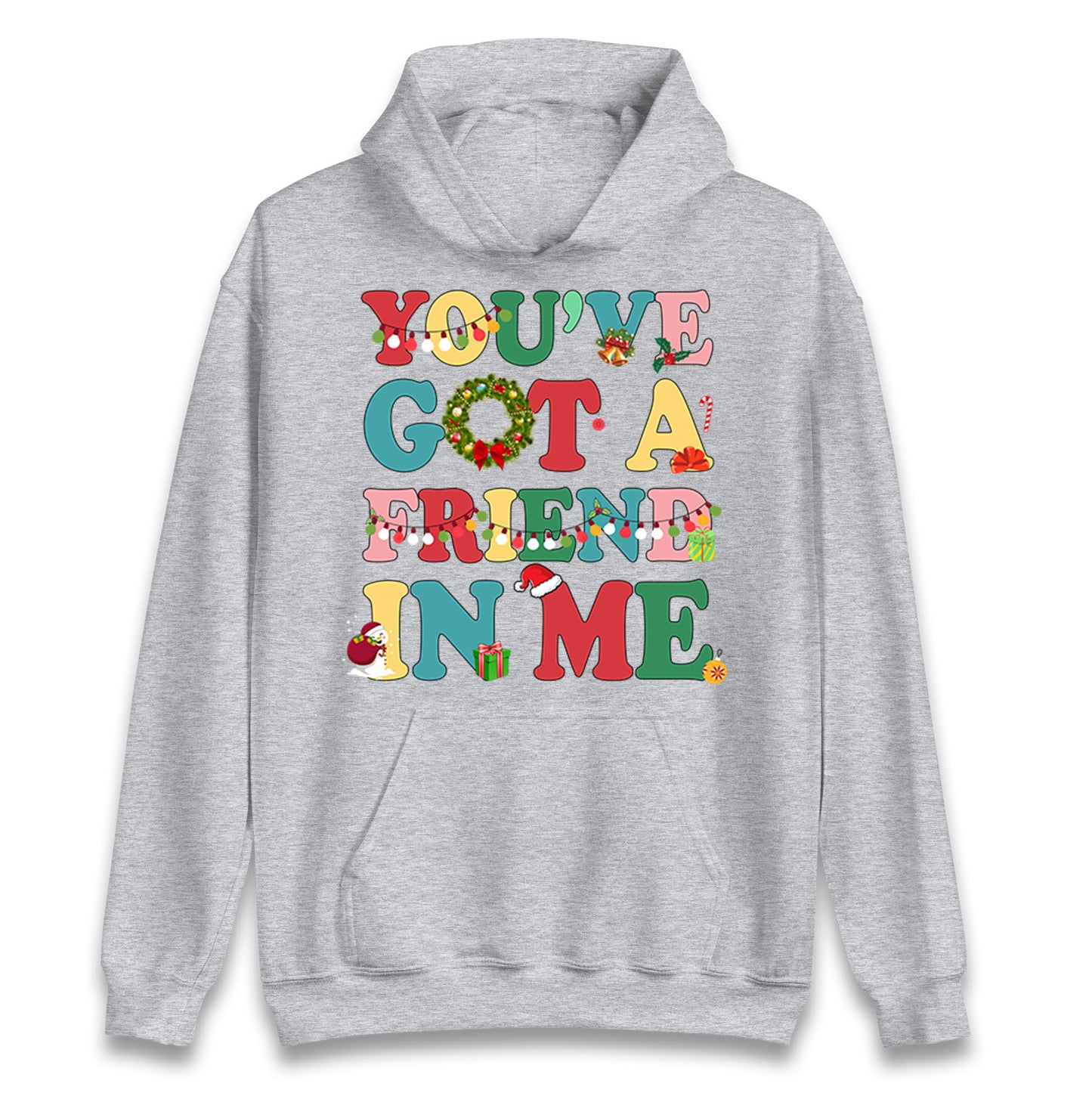 You’ve Got a Friend in Me Hoodie